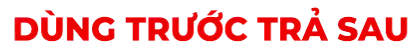 Dùng trước trả sau